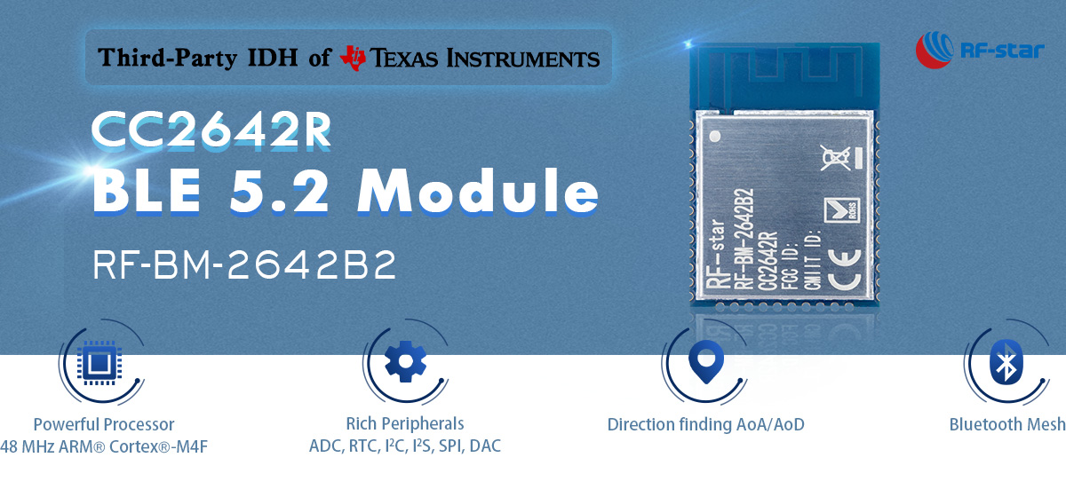 Các tính năng của Mô-đun CC2642R BLE 5.2 RF-BM-2642B2